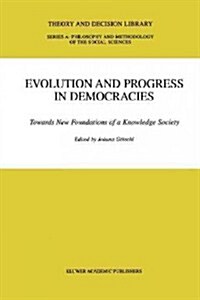 Evolution and Progress in Democracies: Towards New Foundations of a Knowledge Society (Paperback)
