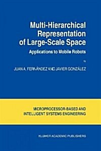 Multi-Hierarchical Representation of Large-Scale Space: Applications to Mobile Robots (Paperback)