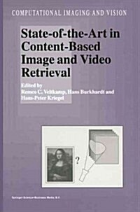 State-of-the-art in Content-based Image and Video Retrieval (Paperback)