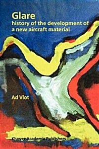 Glare: History of the Development of a New Aircraft Material (Paperback, 2001)