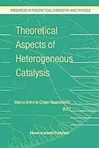 Theoretical Aspects of Heterogeneous Catalysis (Paperback, 2001)