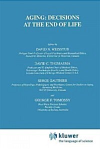 Aging: Decisions at the End of Life (Paperback, 2001)