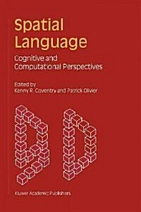 Spatial Language: Cognitive and Computational Perspectives (Paperback)