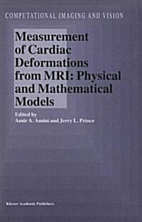 Measurement of Cardiac Deformations from MRI: Physical and Mathematical Models (Paperback, 2001)