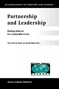 Partnership and Leadership: Building Alliances for a Sustainable Future (Paperback)