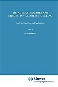Total Least Squares and Errors-In-Variables Modeling: Analysis, Algorithms and Applications (Paperback, Softcover Repri)
