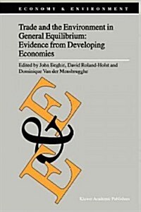 Trade and the Environment in General Equilibrium: Evidence from Developing Economies (Paperback, Softcover Repri)