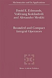 Bounded and Compact Integral Operators (Paperback)
