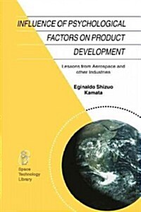 Influence of Psychological Factors on Product Development: Lessons from Aerospace and Other Industries (Paperback, Softcover Repri)