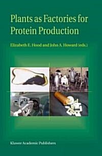 Plants As Factories for Protein Production (Paperback)