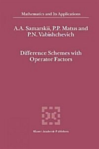 Difference Schemes With Operator Factors (Paperback)