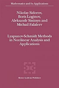 Lyapunov-schmidt Methods in Nonlinear Analysis and Applications (Paperback)