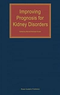Improving Prognosis for Kidney Disorders (Paperback)