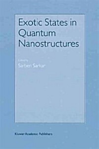 Exotic States in Quantum Nanostructures (Paperback)