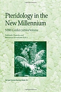 Pteridology in the New Millennium: Nbri Golden Jubilee Volume (Paperback)