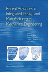 Recent Advances in Integrated Design and Manufacturing in Mechanical Engineering (Paperback)