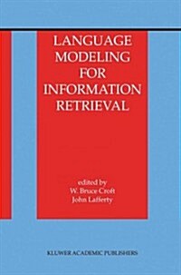 Language Modeling for Information Retrieval (Paperback)