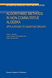 Algorithmic Methods in Non-Commutative Algebra: Applications to Quantum Groups (Paperback)
