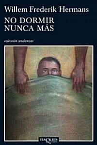 No dormir nunca mas / Beyond sleep (Paperback)