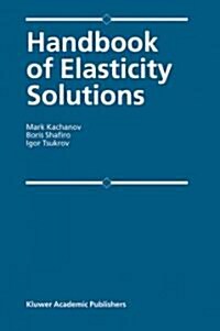 Handbook of Elasticity Solutions (Paperback)