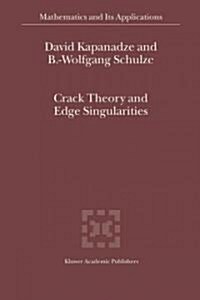 Crack Theory and Edge Singularities (Paperback)