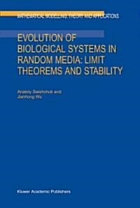 Evolution of Biological Systems in Random Media: Limit Theorems and Stability (Paperback, Softcover Repri)