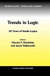Trends in Logic: 50 Years of Studia Logica (Paperback)