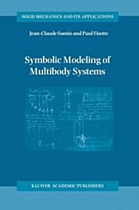 Symbolic Modeling of Multibody Systems (Paperback, 2003)
