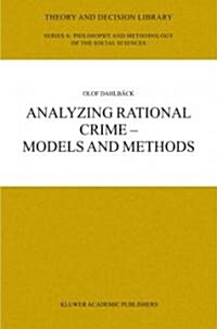 Analyzing Rational Crime -- Models and Methods (Paperback, Softcover Repri)