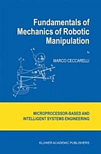 Fundamentals of Mechanics of Robotic Manipulation (Paperback)