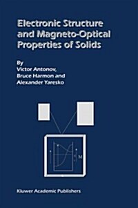 Electronic Structure and Magneto-optical Properties of Solids (Paperback)