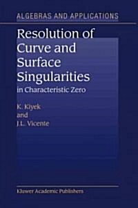 Resolution of Curve and Surface Singularities in Characteristic Zero (Paperback)