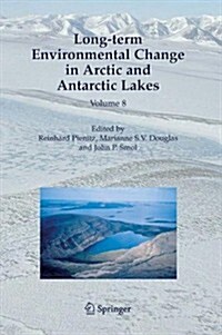 Long-Term Environmental Change in Arctic and Antarctic Lakes (Paperback, Reprint)