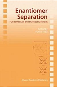 Enantiomer Separation: Fundamentals and Practical Methods (Paperback)