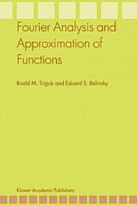 Fourier Analysis and Approximation of Functions (Paperback)