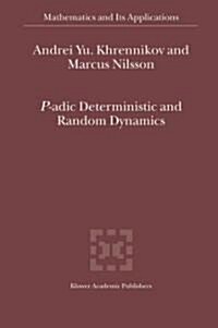 P-adic Deterministic and Random Dynamics (Paperback)