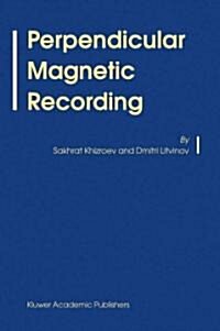 Perpendicular Magnetic Recording (Paperback, 2004)