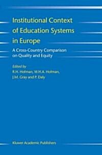 Institutional Context of Education Systems in Europe: A Cross-Country Comparison on Quality and Equity (Paperback, 2004)