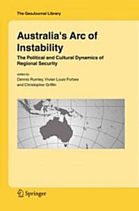 Australias Arc of Instability: The Political and Cultural Dynamics of Regional Security (Paperback)