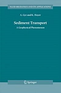 Sediment Transport: A Geophysical Phenomenon (Paperback)