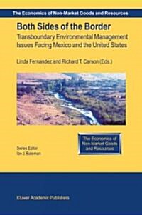 Both Sides of the Border: Transboundary Environmental Management Issues Facing Mexico and the United States (Paperback, Softcover Repri)