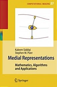 Medial Representations: Mathematics, Algorithms and Applications (Paperback)