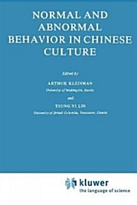 Normal and Abnormal Behavior in Chinese Culture (Paperback, 1981)