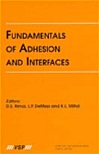 Fundamentals of Adhesion and Interfaces (Hardcover)