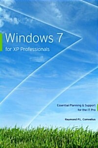 Windows 7 for XP Professionals (Paperback)