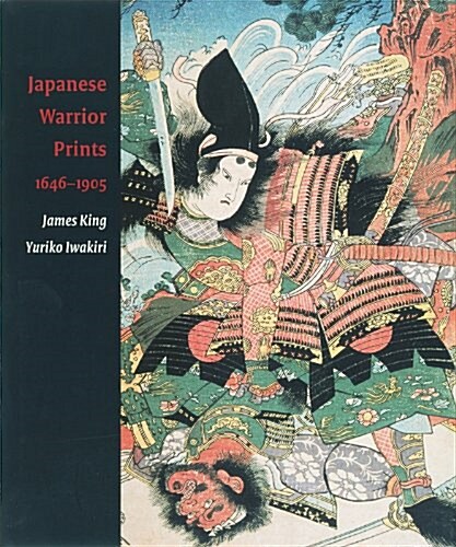 Japanese Warrior Prints 1646-1905 (Hardcover)