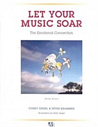 Let Your Music Soar: The Emotional Connection [With CD] (Paperback, Revised)