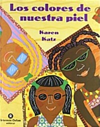 Los Colores de Nuestra Piel (Hardcover)