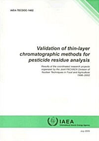 Validation of Thin-layer Chromatographic Methods for Pesticide Residue Analysis (Paperback)