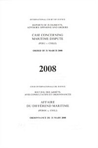 Case Concerning Maritime Dispute (Peru v. Chile) Order of 31 March 2008 / Affaire Du Differend Maritime (Perou C. Chili) Ordonnance Du 31 Mars 2008 (Paperback, Bilingual)